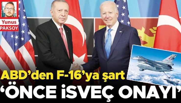 ABD’den F-16’ya şart… ‘Önce İsveç onayı’