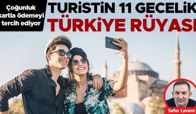 Turistin 11 gecelik Türkiye rüyası