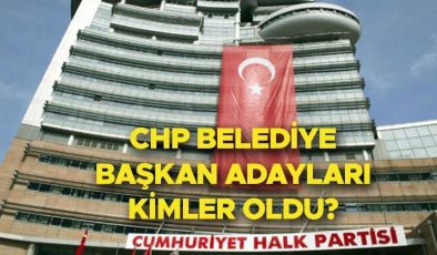 CHP BELEDİYE BAŞKAN ADAYLARI 2024 | Cumhuriyet Halk Partisi (CHP) adayları kimler oldu, hangi illerin adayları açıklandı? İşte Aydın, Adana, Hatay, Afyonkarahisar belediye başkanı  adayları