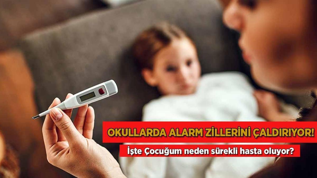 Okullarda alarm zillerini çaldırıyor! Çocuğum neden sürekli hasta oluyor?