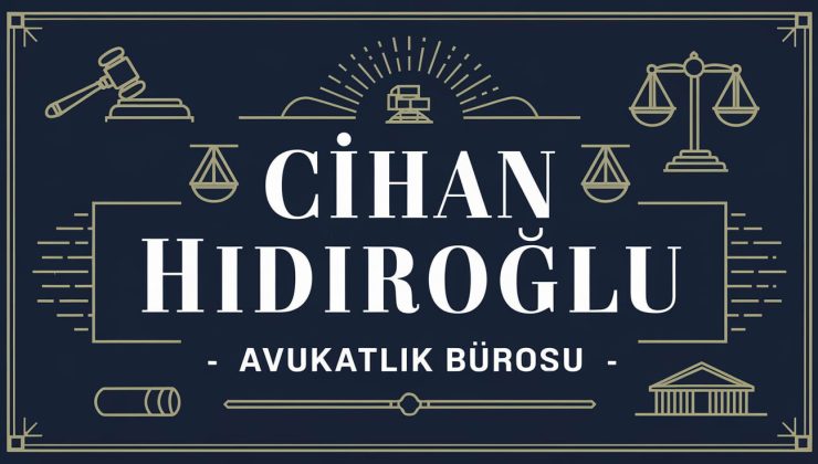 Cihan Hıdıroğlu Avukatlık Bürosu