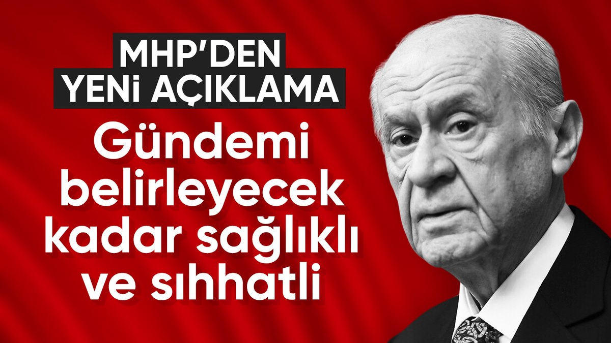 Devlet Bahçeli’nin sağlık durumuna ilişkin açıklama